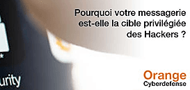 Pourquoi votre messagerie est-elle la cible des hackers?