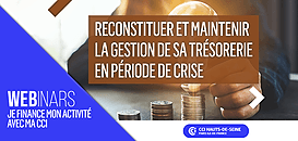 Reconstituer et maintenir la gestion de sa trésorerie en période de crise