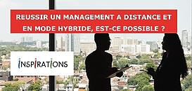 Réussir son management à distance en mode hybride, est-ce possible ?